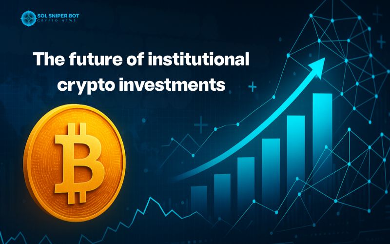 institutional crypto investments